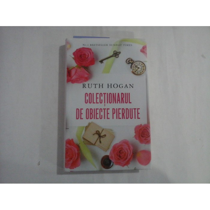 COLECTIONARUL DE OBIECTE PIERDUTE - RUTH HOGAN